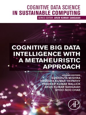 cover image of Cognitive Big Data Intelligence with a Metaheuristic Approach